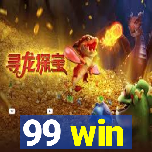 99 win